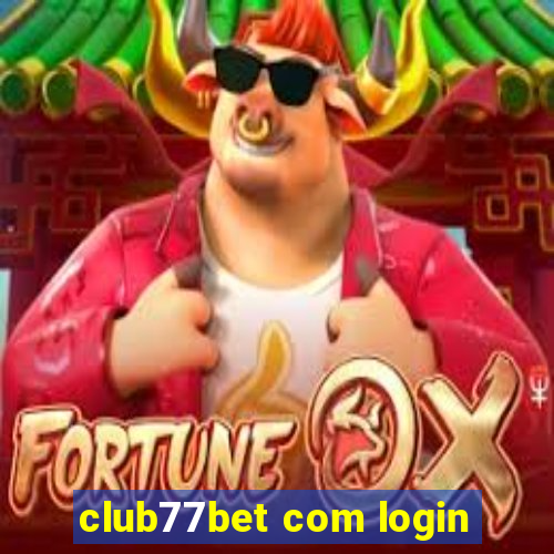 club77bet com login